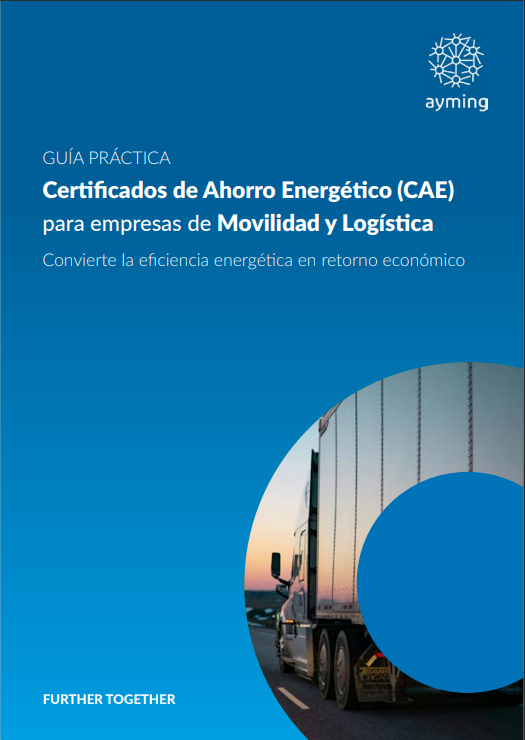Certificados de Ahorro Energético (CAE) para empresas de Movilidad y Logística